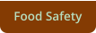 Food Safety